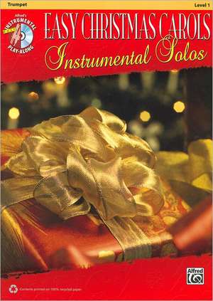 Easy Christmas Carols Instrumental Solos: Trumpet, Level 1 de Bill Galliford