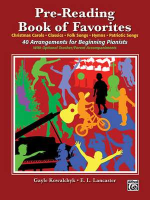 Pre-Reading Book of Favorites: 40 Arrangements for Beginning Pianists de Alfred Publishing