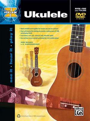 Alfred's Max Ukulele Method: See It * Hear It * Play It, Book & DVD de Ron Manus