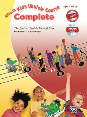 Alfred's Kid's Ukulele Course Complete: The Easiest Ukulele Method Ever!, Book, DVD & Online Video/Audio [With CD (Audio) and DVD] de Ron Manus