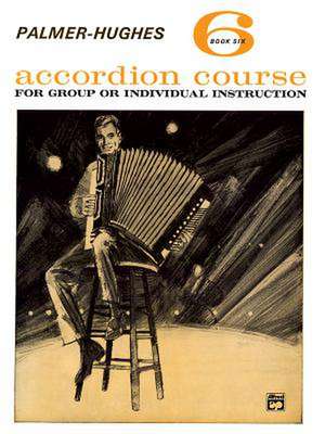 Palmer-Hughes Accordion Course, Bk 6 de Palmer Hughes