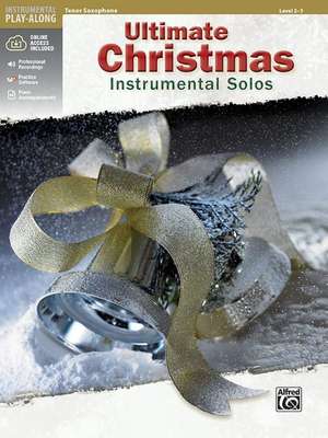 Ultimate Christmas Instrumental Solos: Tenor Sax, Book & CD de Alfred Publishing