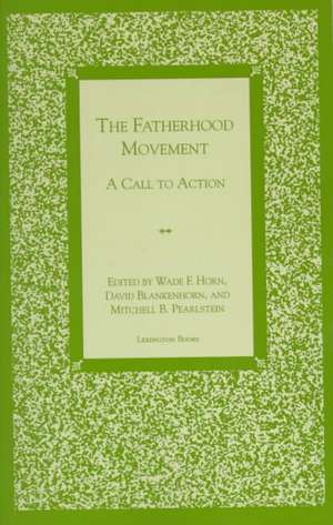 The Fatherhood Movement de Wade F. Horn