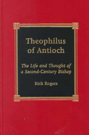 Theophilus of Antioch de Rick Rogers