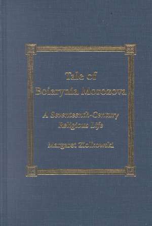 Tale of Boiarynia Morozova de Margaret Ziolkowski