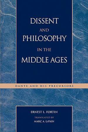 Dissent and Philosophy in the Middle Ages de Ernest L. Fortin