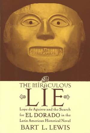 The Miraculous Lie de Bart L. Lewis