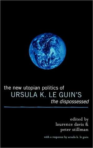 The New Utopian Politics of Ursula K. Le Guin's the Dispossessed