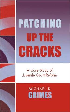 Patching Up the Cracks de Michael D. Grimes