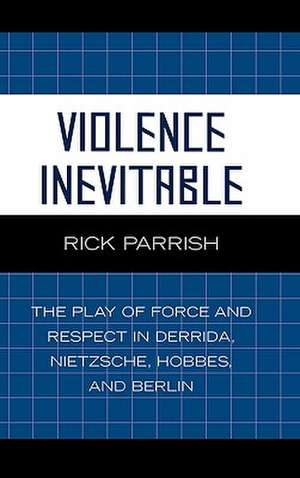 Violence Inevitable de Rick Parrish