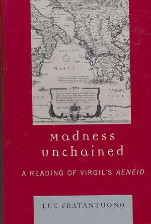 Madness Unchained de Lee Fratantuono