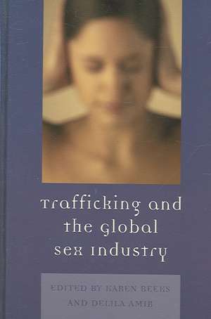 Trafficking & the Global Sex Industry de Karen D. Beeks