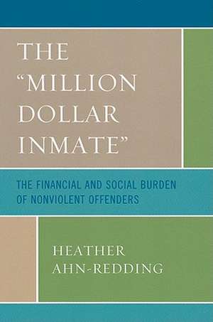 The "Million Dollar Inmate" de Heather Ahn-Redding