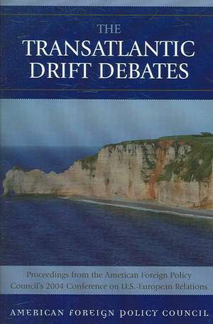 The Transatlantic Drift Debates