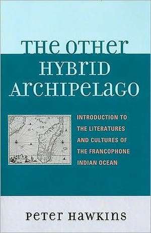 The Other Hybrid Archipelago de Peter Hawkins