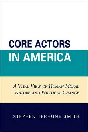 Core Actors in America de Stephen Terhune Smith