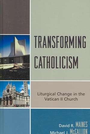 Transforming Catholicism de David R. Maines