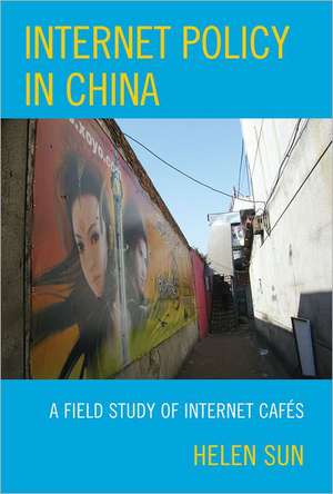 Internet Policy in China de Helen Sun