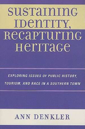 Sustaining Identity, Recapturing Heritage de Ann E. Denkler