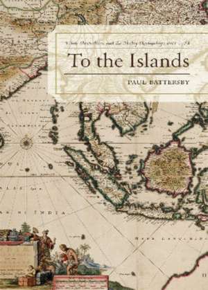 To the Islands de Paul Battersby