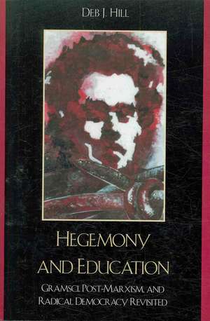 Hegemony and Education de Deb J. Hill