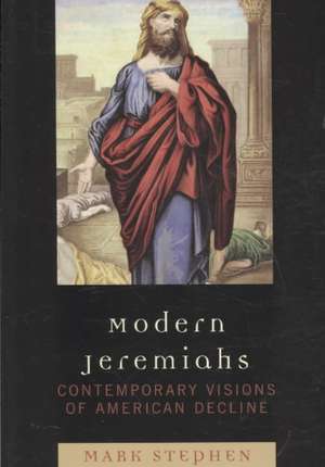 Modern Jeremiahs de Mark Stephen Jendrysik