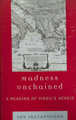 Madness Unchained de Lee Fratantuono