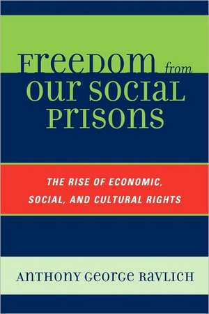 Freedom from Our Social Prisons de Anthony George Ravlich