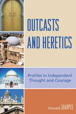 Outcasts and Heretics de Donald K Sharpes