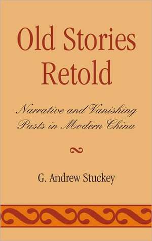 Old Stories Retold de G. Andrew Stuckey