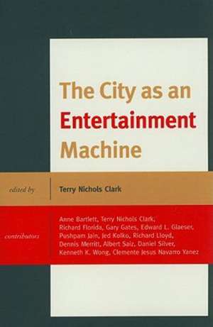 The City as an Entertainment Machine