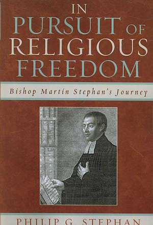 In Pursuit of Religious Freedom de Philip Stephan