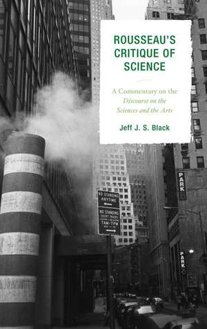 Rousseau's Critique of Science de Jeff J.S Black