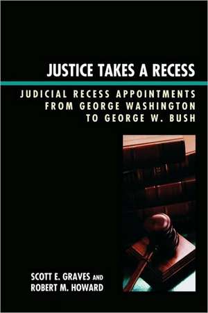 Justice Takes a Recess de Scott E. Graves