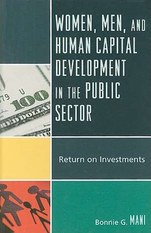 Women, Men, and Human Capital Development in the Public Sector de Bonnie G. Mani