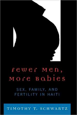 Fewer Men, More Babies de Timothy T. Schwartz