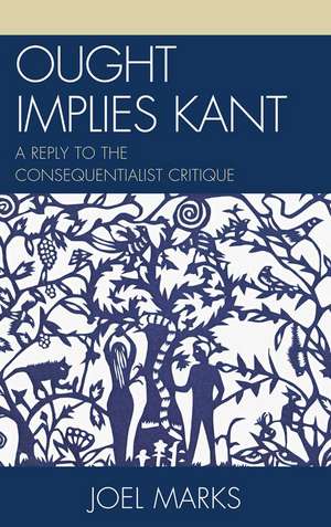 Ought Implies Kant de Joel Marks