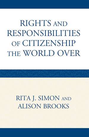 The Rights and Responsibilities of Citizenship the World Over de Rita Simon