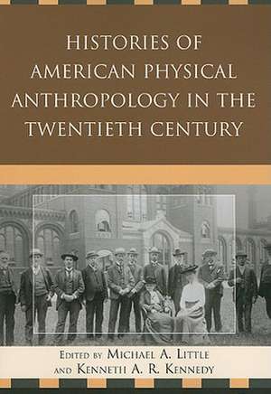 Histories of American Physical Anthropology in the Twentieth Century