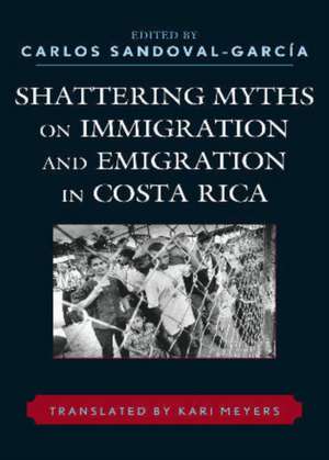 Shattering Myths on Immigration and Emigration in Costa Rica de Kari Meyers