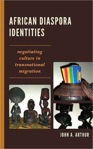 African Diaspora Identities de John A. Arthur