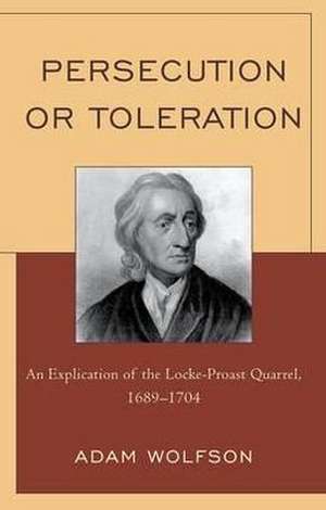 Persecution or Toleration de Adam Wolfson