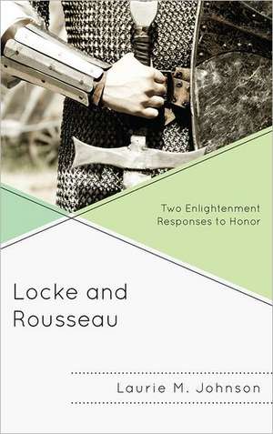 Locke and Rousseau de Laurie M. Johnson