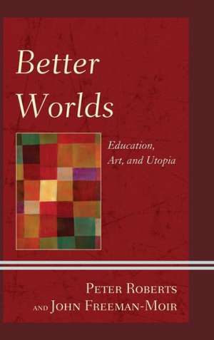 Better Worlds de Peter Roberts
