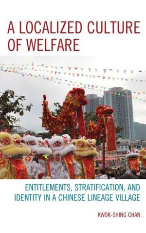 A Localized Culture of Welfare de Kwok-shing Chan