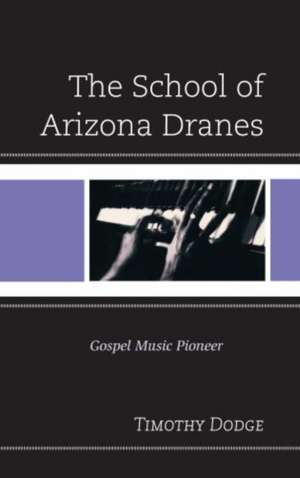 The School of Arizona Dranes de Timothy Dodge