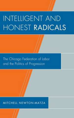 Intelligent and Honest Radicals de Mitchell Newton-Matza