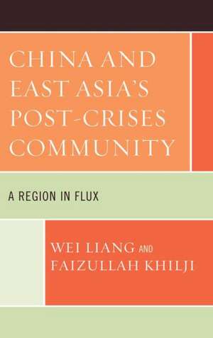 China and East Asia's Post-Crises Community de Wei Liang