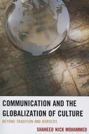 Communication and the Globalization of Culture de Shaheed Nick Mohammed