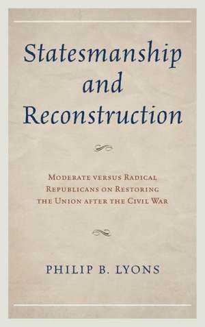 Statesmanship and Reconstruction de Philip B. Lyons